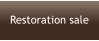 Restoration sale